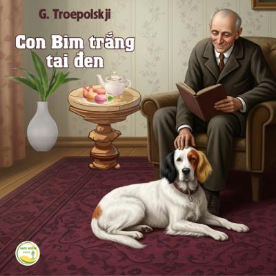 Truyện hay cho thiếu nhi 02 #21: Con Bim trắng tai đen - Tác giả: G. Troepolkji - Chương 17: Tiếng thở dài của rừng