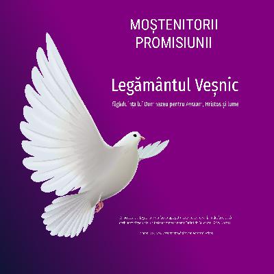 Moștenitorii promisiunii ⦁ Legământul veșnic Moștenitorii promisiunii ⦁ Legământul veșnic