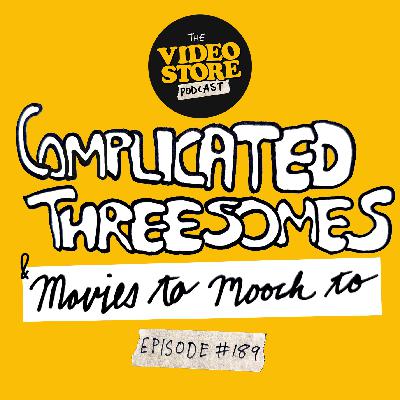 Complicated Threesomes & Movies To Mooch To