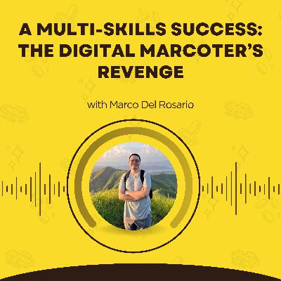 213. A Multi-Skills Success: The Digital Marcoter’s Revenge
