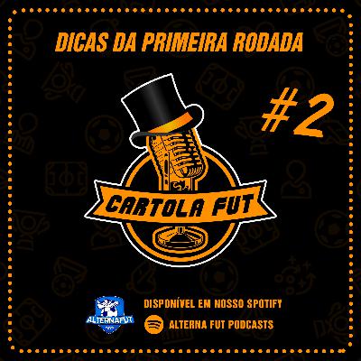 CartolaFut #02 - Dicas da 1ª rodada