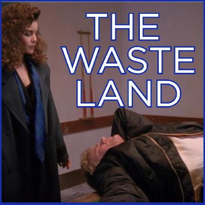 The Wasteland - S6:E13
