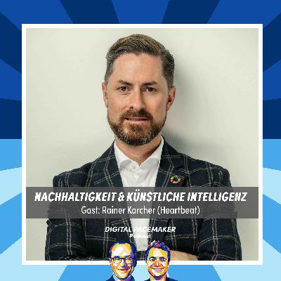 #65 Wie wird Künstliche Intelligenz zum Game Changer für nachhaltiges Wirtschaften? mit Rainer Karcher (Heartbeat) #65 Wie wird Künstliche Intelligenz zum Game Changer für nachhaltiges Wirtschaften? mit Rainer Karcher (Heartbeat)