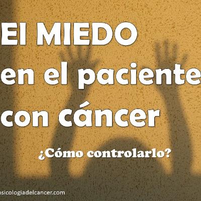 El miedo en el paciente con cáncer El miedo en el paciente con cáncer