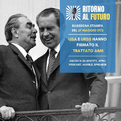 USA e URSS hanno firmato il trattato anti missili balistici USA e URSS hanno firmato il trattato anti missili balistici
