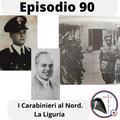 Episodio 90. I Carabinieri al Nord. La Liguria