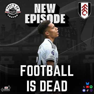 Football Is Dead