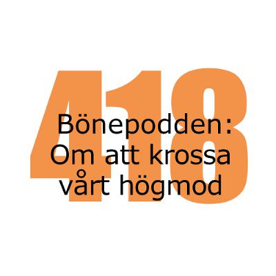 Bönepodden avsnitt 418 - Om att krossa vårt högmod