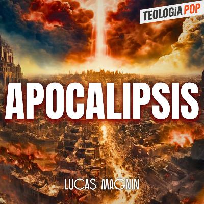 Teología Pop ► Apocalipsis: Hemos sido engañados ► Lucas Magnin