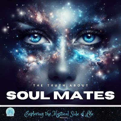 The Spiritual Truth About Soul Mates The Spiritual Truth About Soul Mates