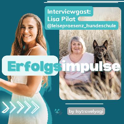 #80 Erfolgsinterview mit Lisa: 🚀Tiefe Verbindung - Was dein Hund dir über dich selbst beibringen kann