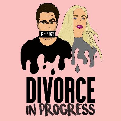 Divorce in Progress - Episode 7 - Our Cheating Past Divorce in Progress - Episode 7 - Our Cheating Past