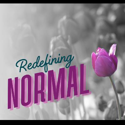 Redefining Normal Faith (Redefining Normal - Week 2)