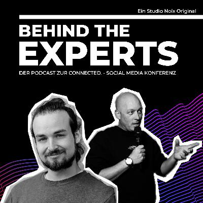 Behind the Experts – Folge 58: Im Gespräch mit Franz Wegner (LinkedIn Experte - Content Minds GmbH)