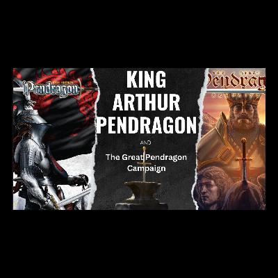 #4 King Arthur Pendragon and the GPC