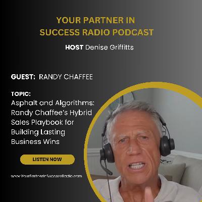 Hybrid Sales, Asphalt & Algorithms with Randy Chaffee