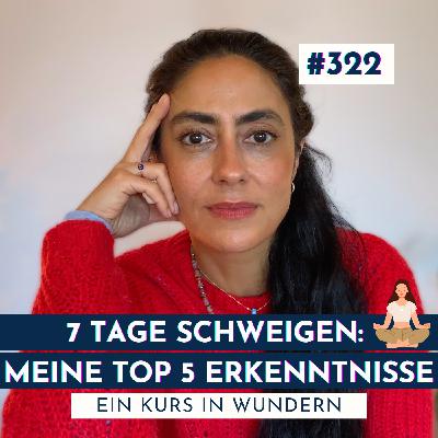 #322: 7 Tage Stille: Meine Top 5 Erkenntnisse #322: 7 Tage Stille: Meine Top 5 Erkenntnisse