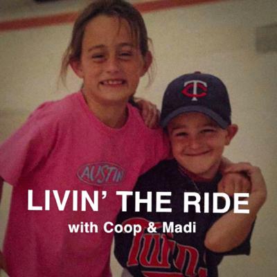 Livin’ the Ride with Coop and Madi - Childhood things
