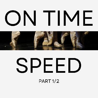 Ep.2 SPEED (Pt.1/2)