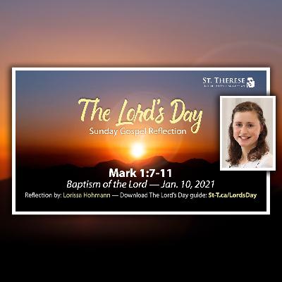 "The Lord's Day" Gospel Reflection by Lorissa Hohmann (Mark 1:7-11, for Jan. 10, 2021)