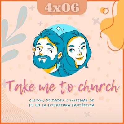 T04E06: Take me to church | Religiones, cultos y sistemas de fe en novelas de fantasía y videojuegos T04E06: Take me to church | Religiones, cultos y sistemas de fe en novelas de fantasía y videojuegos
