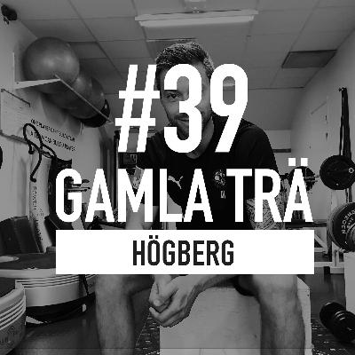 Avsnitt 39 – Högberg