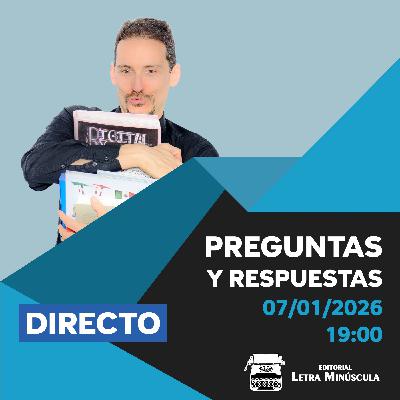 ⚡ (108) Directo de PREGUNTAS y RESPUESTAS (07-01-2026 · 19:00 H)