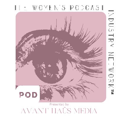 FEATURING - The Women's Podcast Industry Network Podcast