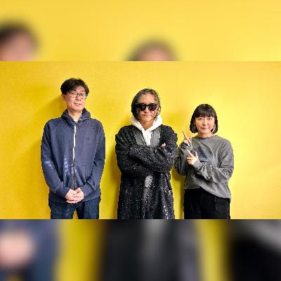 vol.289 ゲスト：髭・須藤寿 ～ずっと続けたいもの～