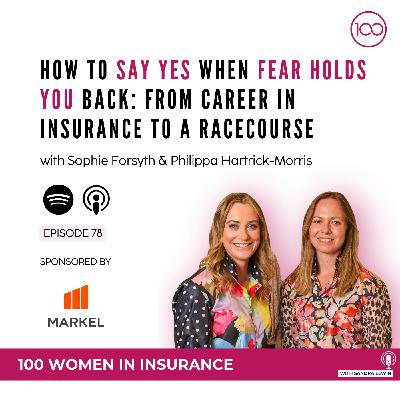 078: How to say yes when fear holds you back: from career in insurance to a racecourse