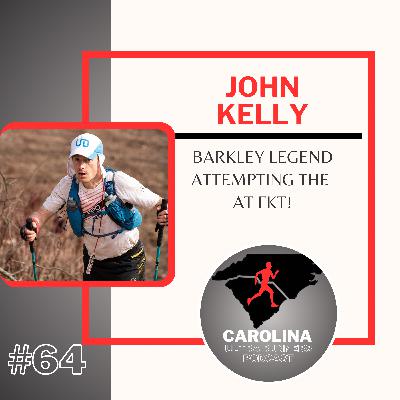 #64: John Kelly, Barkley Legend Attempting the AT FKT!