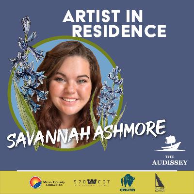Episode 12: S3 E12: Savannah Ashmore Artist in Residence