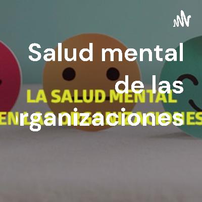 salud mental en las organizaciones salud mental en las organizaciones