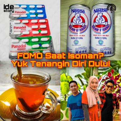 Episode 28 : FOMO Saat Isoman ? Yuk Tenangin Diri Dulu !