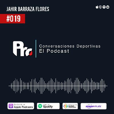 "Hay dos cosas que como futbolista no olvidas, tu debut y tu primer Gol" #019 - Jahir A. Barraza Flores -Futbolista profesional- "Hay dos cosas que como futbolista no olvidas, tu debut y tu primer Gol" #019 - Jahir A. Barraza Flores -Futbolista profesional-