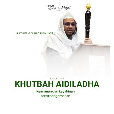 Khutbah Aidiladha 2025: Keimanan dan keyakinan teras pengorbanan