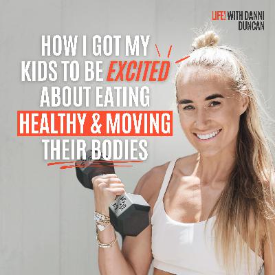 How I Got My Kids to be Excited About Eating Healthy and Moving Their Bodies