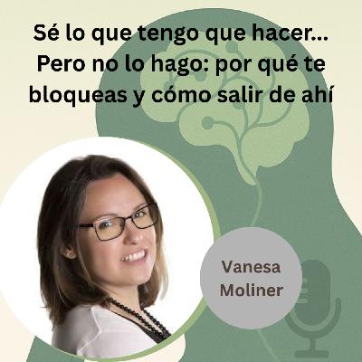 Sé lo que tengo que hacer... pero no lo hago: cómo salir del bloqueo mental Sé lo que tengo que hacer... pero no lo hago: cómo salir del bloqueo mental