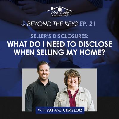 Episode 21: What Do I Need to Disclose When Selling My Home? - Seller's Disclosures Episode 21: What Do I Need to Disclose When Selling My Home? - Seller's Disclosures