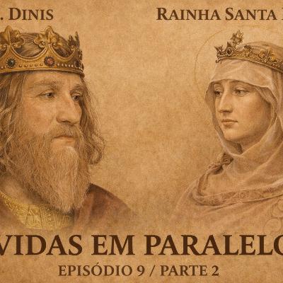 D. DINIS E RAINHA SANTA ISABEL (PARTE 2) D. DINIS E RAINHA SANTA ISABEL (PARTE 2)