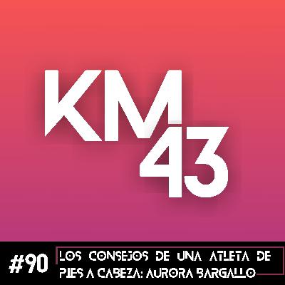 #90 Un dia con aurora: los consejos de una atleta de pies a cabeza