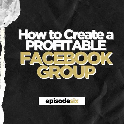 How to Create a Profitable Facebook Group | Sundey Gardner How to Create a Profitable Facebook Group | Sundey Gardner