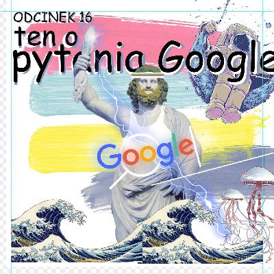 Odcinek 16 - ten w którym odpowiadamy na pytania o grafikę komputerową zadawane najczęściej w Google