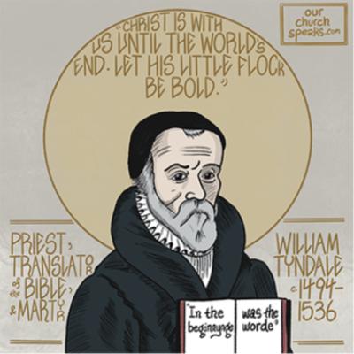 Episode 45 - William Tyndale, Priest, Reformer, Translator of the Bible, and Martyr (Part 2)