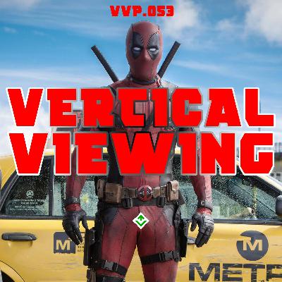 Ep. 053 - Deadpool