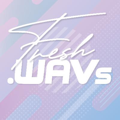 Fresh .WAVs 2