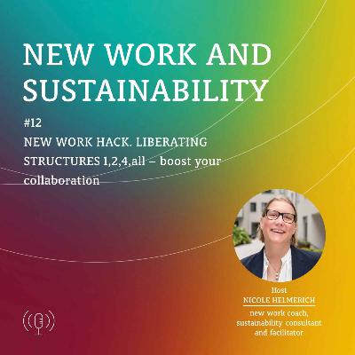 New Work Hack. Liberating Structures 1,2,4,all -boost your collaboration New Work Hack. Liberating Structures 1,2,4,all -boost your collaboration