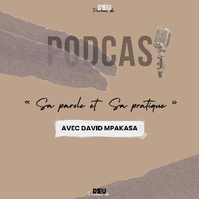 Sa parole et sa pratique _David Mpakasa Sa parole et sa pratique _David Mpakasa