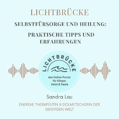Selbstfürsorge und Heilung: Praktische Tipps und Erfahrungen mit Sandra Lau Selbstfürsorge und Heilung: Praktische Tipps und Erfahrungen mit Sandra Lau