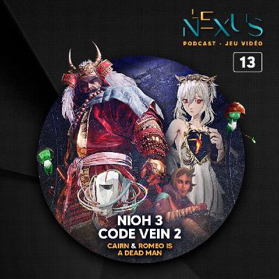 NIOH 3 & CODE VEIN 2 • Épisode 13 NIOH 3 & CODE VEIN 2 • Épisode 13